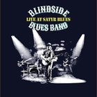 Blindside Blues Band - Live At Satyr Blues