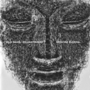 Medicine Buddha (With William Parker)