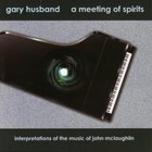 Gary Husband - A Meeting Of Spirits