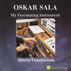 Oskar Sala - My Fascinating Instrument
