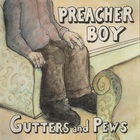 Preacher Boy - Gutters And Pews
