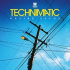 Technimatic - Desire Paths (Deluxe Edition)