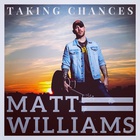 Matt Williams - Taking Chances