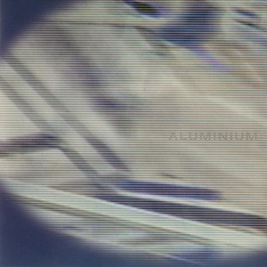 Aluminium (With Werner Dafeldecker)