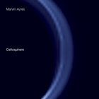 Marvin Ayres - Cellosphere (Reissued 2004)
