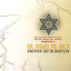 Dr. Israel - Another Day In Babylon (With Dr. X)
