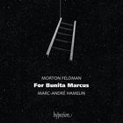 Marc-Andre Hamelin - For Bunita Marcus (With Morton Feldman)
