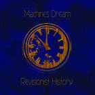 Machines Dream - Revisionist History - Immunity (Remastered)