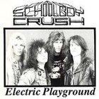 Schoolboy Crush - Electric Playground