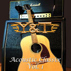 Y&T - Acoustic Classix, Vol. 1