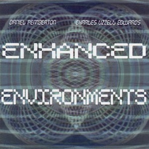 Enhanced Environments (With Charles Uzzell-Edwards)
