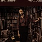Hugh Moffatt - Troubadour