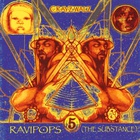 Ravipops (The Substance)