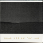 Road Hog - On The Lam