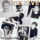 David Brown - Believe