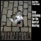Boyd Rice - Easy Listening For The Hard Of Hearing (With Frank Tovey) (Vinyl)