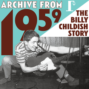 Archive From 1959 - The Billy Childish Story CD1