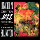 Lincoln Center Jazz Orchestra - Portraits By Ellington