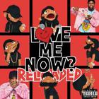 Love Me Now (Reloaded)