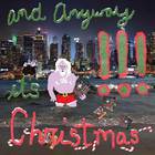 !!! (Chk Chk Chk) - And Anyway It's Christmas
