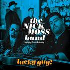 The Nick Moss Band - Lucky Guy!(1)