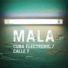 Mala - Cuba Electronic / Calle F (EP) (Vinyl)