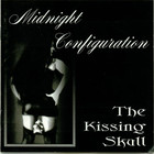 Midnight Configuration - The Kissing Skull