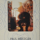 Paul Metzger - Canticle Of Ignat & All Glass