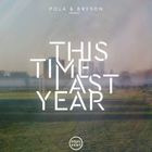 Pola & Bryson - This Time Last Year