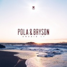 Pola & Bryson - Unsaid