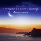 Oliver Scheffner - Ambient Dream Lounge