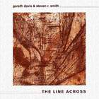 Steven R. Smith - The Line Across (With Gareth Davis)