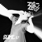 Zig Zags - Slime (EP)