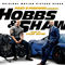 Tyler Bates - Fast & Furious Presents: Hobbs & Shaw (Original Motion Picture Score)