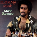 Max Romeo - I Love My Music (Vinyl)