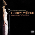 Guess Who I Saw Today: Nancy Wilson Sings Songs Of Lost Love