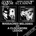 Major Accident - Massacred Melodies / A Clockwork Legion