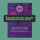 Boxcar - Revision (The Vertigo Remixes + 1)