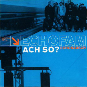 Ach So? (With Echofam)