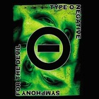 Type O Negative - Symphony For The Devil