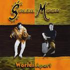 Soleil Moon - Worlds Apart