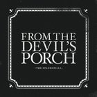 The Standstills - From The Devils Porch (EP)