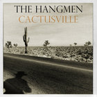 The Hangmen - Cactusville