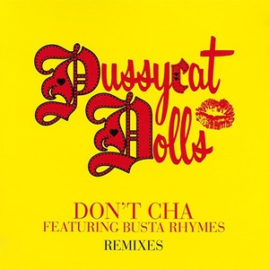 Don't Cha Remixes (Feat. Busta Rhymes) (CDS)