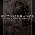 Eric & Jeff Clayton - Bowie : Decade CD1