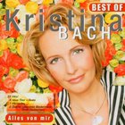 Kristina Bach - Alles Von Mir - Best Of CD1