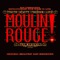 Original Broadway Cast Of Moulin Rouge! The Musical - Moulin Rouge! The Musical (Original Broadway Cast Recording)