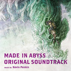 Kevin Penkin - Made In Abyss CD1