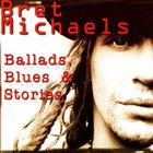 Bret Michaels - Ballads, Blues & Stories