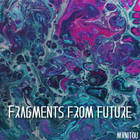 Fragments From Future